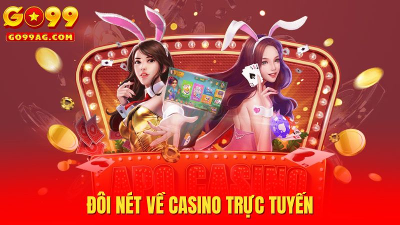 Đôi nét về casino trực tuyến